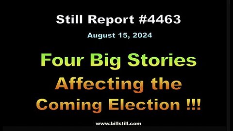 Four Big Stories Affecting the Coming Election!!!, 4463