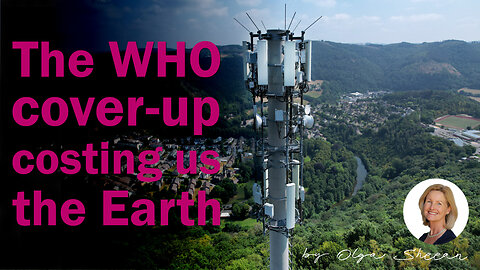 The WHO Cover-up costing us the Earth - Film by Olga Sheean