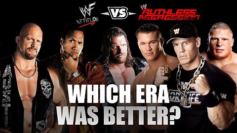 Which WWE Era Was Better? | Attitude VS Ruthless Aggression