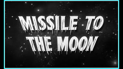 Missile To The Moon (Partially Restored Movie Trailer) 1958