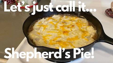 Let's Just Call It Shepherd's Pie!