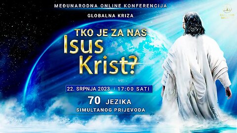 Globalna Kriza. Tko je za nas Isus Krist? | Međunarodna online konferencija, 22. srpnja 2023.