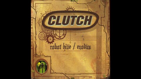 Clutch - Robot Hive/Exodus