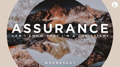 "Assurance: Can I know That I'm A Christian?"