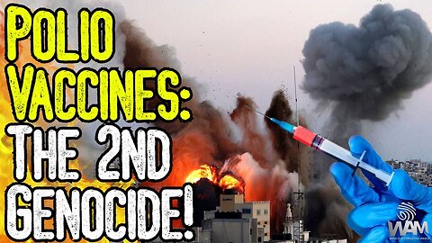 POLIO VACCINES: THE 2ND GENOCIDE! - Ceasefire As Israel Murders Palestinians With Deadly Injections!