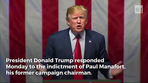 Trump Responds to Manafort Indictment