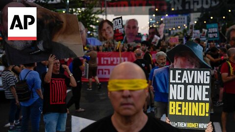 Tel Aviv protesters demand a cease-fire deal and release of Israeli hostages