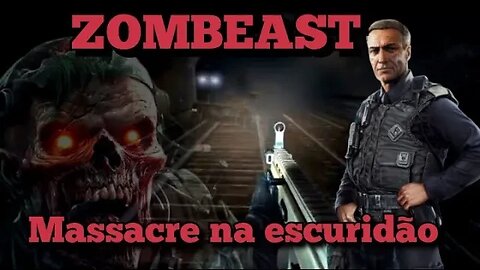 ZOMBEAST: Massacre na escuridão 💀