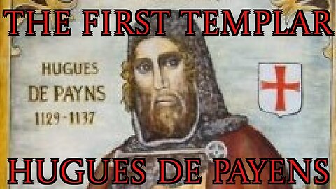 The First Templar: Hugues De Payens