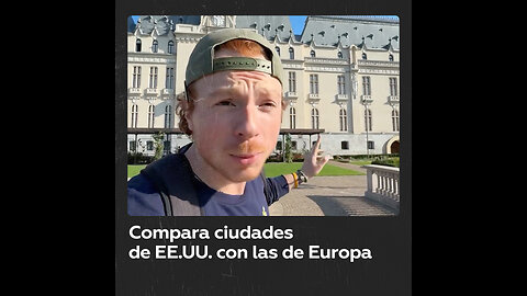 Bloguero compara cómo son las ciudades de EE.UU. y las de Europa