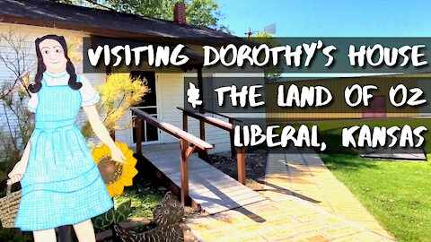 Visiting Dorothy's House & The Land of Oz (Liberal, KS) - RV New Adventures