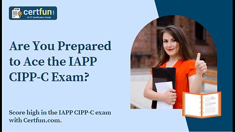 Are You Prepared to Ace the IAPP CIPP-C Exam?