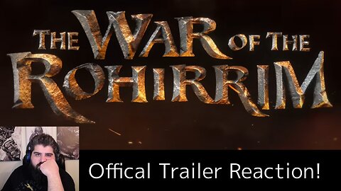 Lord of the Rings: War of the Rohirrim Offical Trailer Reaction & Review