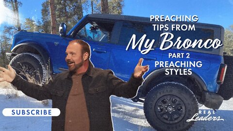 Part 2. Preaching Styles | Preaching Tips From My Bronco