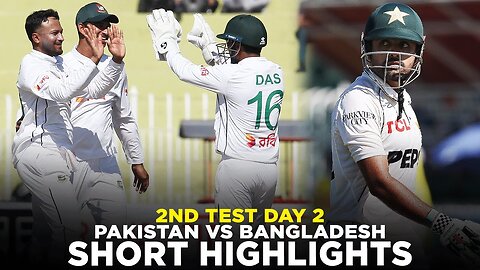 Short Highlights | Pakistan vs Bangladesh | 2nd Test Day 2, 2024 | PCB | M8A1K