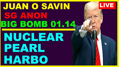 SG ANON & JUAN O SAVIN BOMBSHELL 01.15.2024: "Nuclear Pearl Harbor, Russia to Collapse NATO"