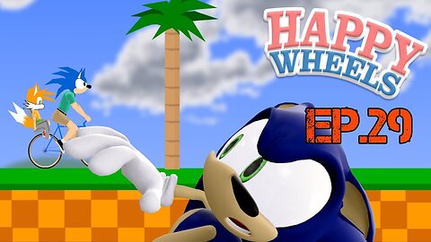 TailslyPlays Happy Wheels[Ep.29]playing Sonic few levels|sonic got case by fat ugly lady