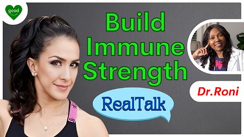 Immune Strength | Real Talk | Ep 3 | FeelGoodShareGood