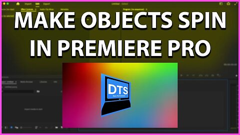 How To Make An Object Spin In Premiere Pro