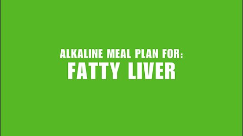 Alkaline Meal Plan for Fatty Liver