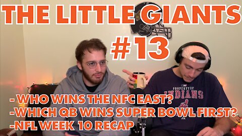 The Little Giants - Ep. 13 | Which QB Will Win a Super Bowl First? | Who Will Win the NFC East?