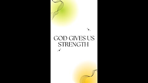 God gives us strength!