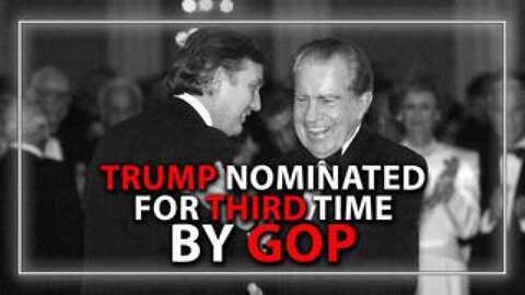 Trump Is 2nd Man In History To Be Nominated For President 3 Times By The GOP