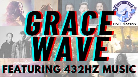 GRACE WAVE Radio [Live] 24/7 Contemporary Christian Music Featuring 432hz Artists