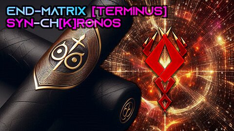 End-Matrix [Terminus] Syn-ch[K]ronos