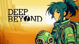 Deep Beyond | Release Date Trailer