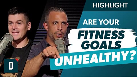 Why Your Fitness Goals Are Unhealthy