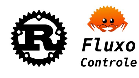 Fluxo de Controle no Rust