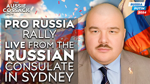 The Aussie Cossack Show: PRO RUSSIA RALLY LIVE From The Russian Consulate In Sydney