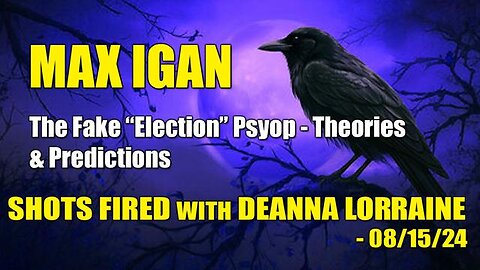 MAX IGAN ON SHOTS FIRED WITH DEANNA LORRAINE - 08/15/24