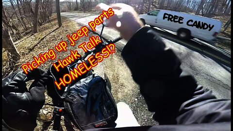 [E22] Hawk 250 talk while picking up jeep parts and homeless??