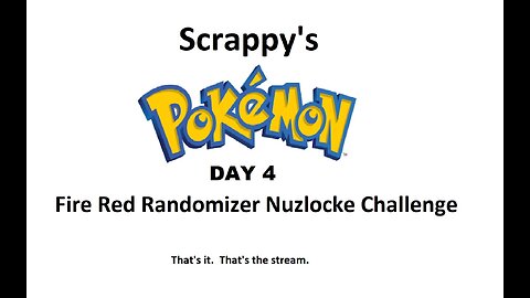 Scrappy's Pokemon Fire Red Randomizer Nuzlocke Challenge Day 4