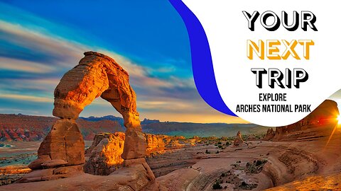 Explore Arches National Park