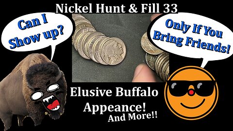 Elusive Buffalo & More! - Nickel Hunt & Fill 33