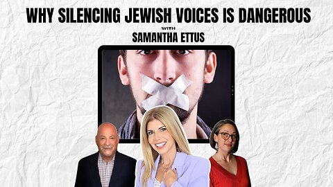 Why Silencing Jewish Voices Is Dangerous with 2024 New Voices' Samantha Ettus