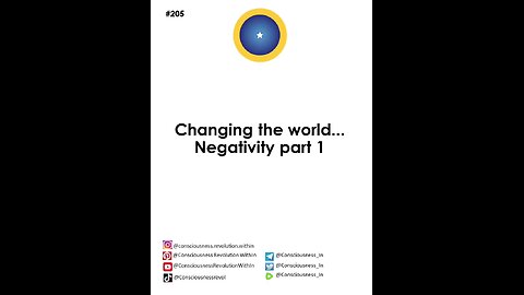 #205 Changing the world...Negativity part 1