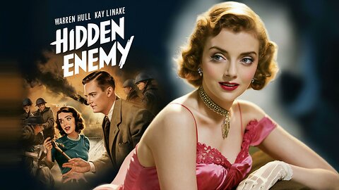 HIDDEN ENEMY (1940) Warren Hull, Kay Linaker & Wilhelm von Brincken | Action, Adventure, Drama | B&W