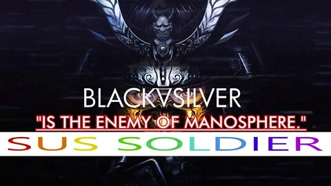 @BLACKVSILVER SUS SOLDIER | Black Pill @Chang Nation @Kevin Ray Wilder @SMASH TV @Martin Goldberg