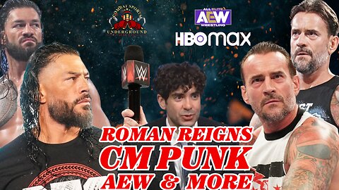 Roman Reigns, CM Punk, AEW & More