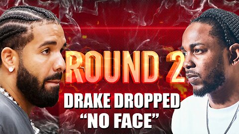 Drake Says He Will Win Round 2 of the Kendrick Beef, Dropping New Diss Song No Face