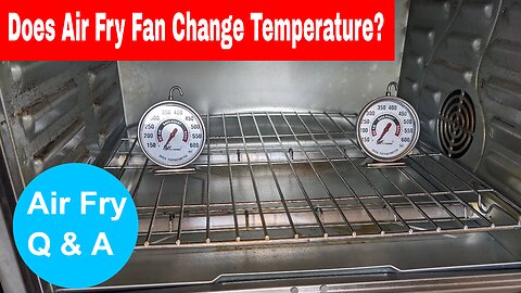 Does the Air Fry Fan Change Temperature? Air Fry Q&A