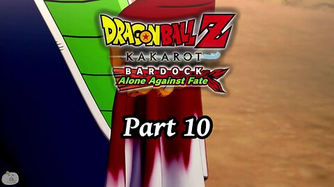 DBZ Kakarot - Bardock Alone Against Fate Part 10