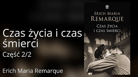 Czas życia i czas śmierci, Część 2/2 - Erich Maria Remarque | Audiobook PL