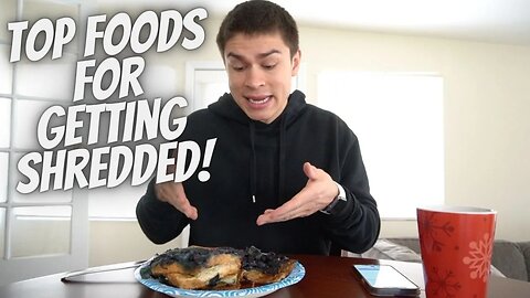 MY TOP FOODS TO GET SHREDDED! (FULL DAY OF EATING)