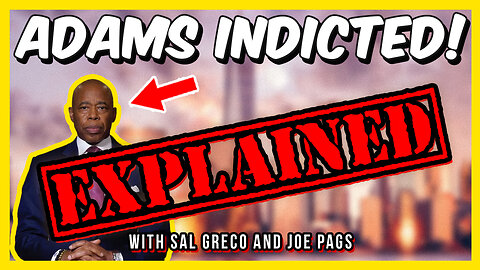 NYC Mayor Eric Adams Indictment Explained w/Sal Greco