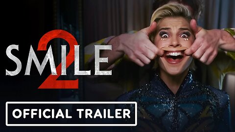 Smile 2 - Official Trailer